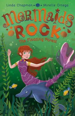 Mermaids Rock 02: The Floating Forest - Linda Chapman