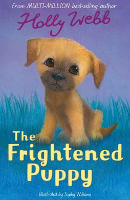 Animal Stories 52: Frightened Puppy - Holly Webb