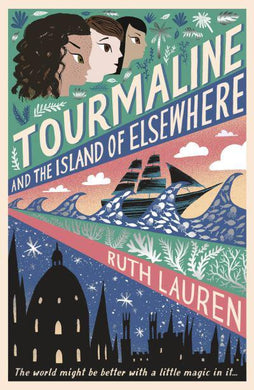 Tourmaline 01: And The Island Of Elsewhe - Ruth Lauren