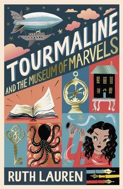 Tourmaline 02: And the Museam of Marvels - Ruth Lauren