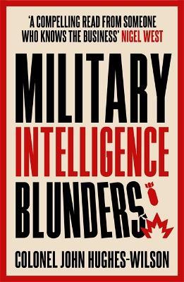 Military Intelligence Blunders - C Hughes-Wilson