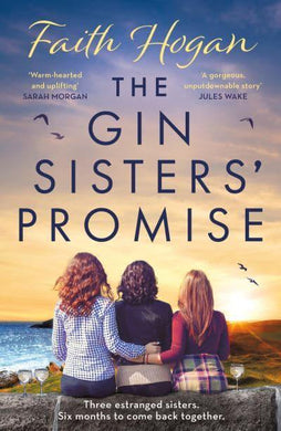 Gin Sisters' Promise - Faith Hogan