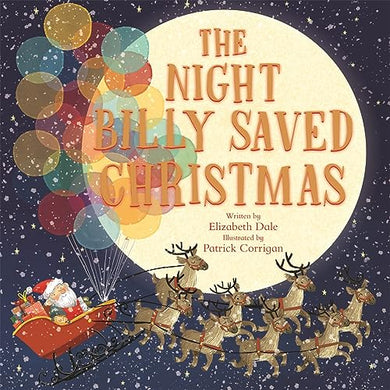Night That Billy Saved Christmas, The - Elizabeth Dale
