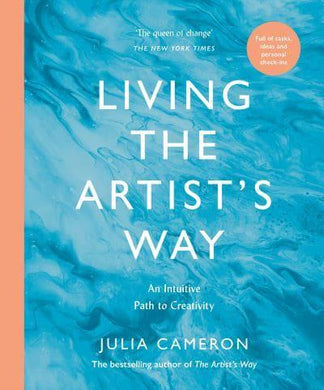Living The Artist's Way - Julia Cameron