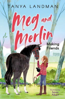 Meg & Merlin 01: Making Friends - Tanya Landman