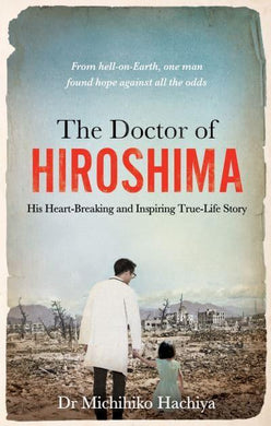 Doctor Of Hiroshima, The - Michihiko Hachiya