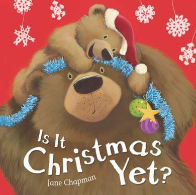 Is It Christmas Yet - Jane Chapman