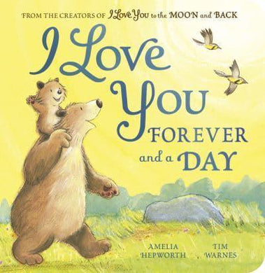 I Love You Forever & A Day - Amelia Hepworth