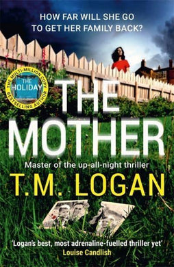 Mother, The - T.M. Logan