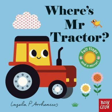 Felt Flaps: Where's Mr Tractor - Ingela Arrhenius
