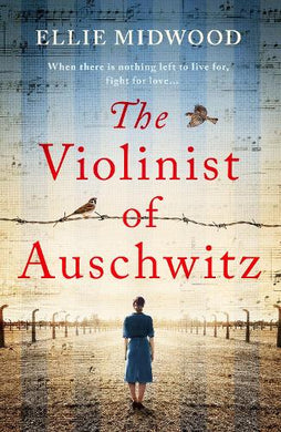 Violinist Of Auschwitz - Ellie Midwood