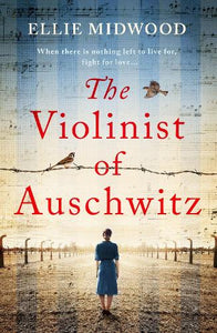 Violinist Of Auschwitz - Ellie Midwood