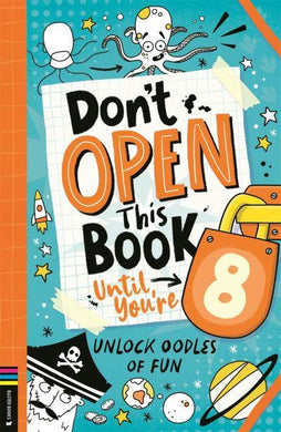 Don't Open This Book Until Youre 8 - Lou Treleaven