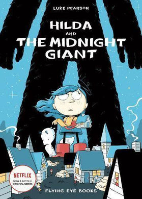 Hilda & The Midnight Giant - Luke Pearson