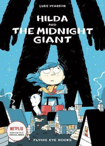 Hilda & The Midnight Giant - Luke Pearson