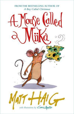 Mouse Called Miika A - Matt Haig