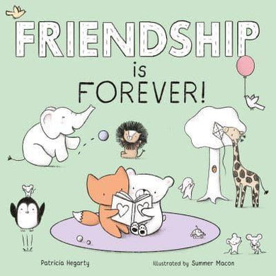 Friendship is Forever - Patricia Hegarty