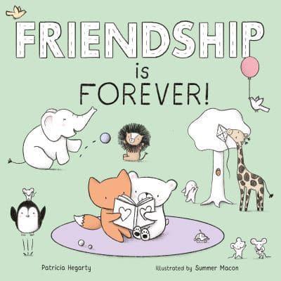 Friendship is Forever - Patricia Hegarty