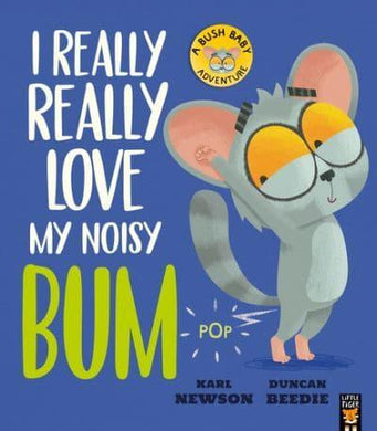 I Really, Really Love My Noisy Bum - Karl Neswon