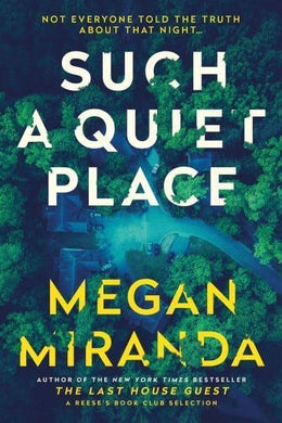 Such a Quiet Place - Megan Miranda