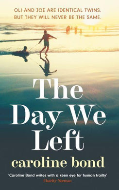 Day We Left, The - Caroline Bond