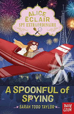 Alice Eclair 01: Spoonful of Spying - Sarah Todd Taylor