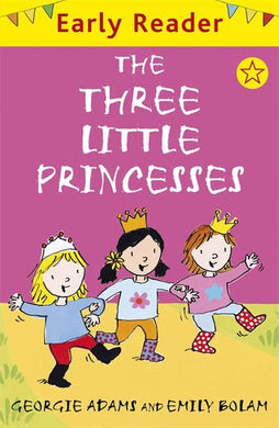 Early Reader: Three little princesses - Georgie Adams