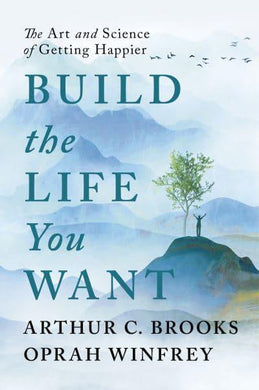 Build The Life You Want: Art And Science - Oprah; Brooks, Winfrey
