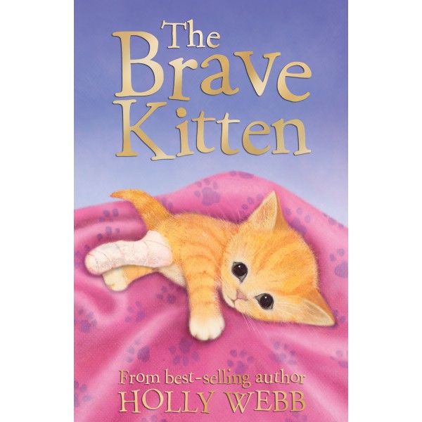 Animal Stories 28: Brave Kitten The - Holly Webb