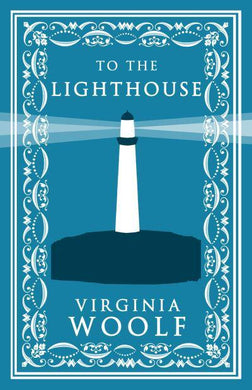 Alma Classics: To The Lighthouse - Virginia Woolf