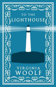 Alma Classics: To The Lighthouse - Virginia Woolf