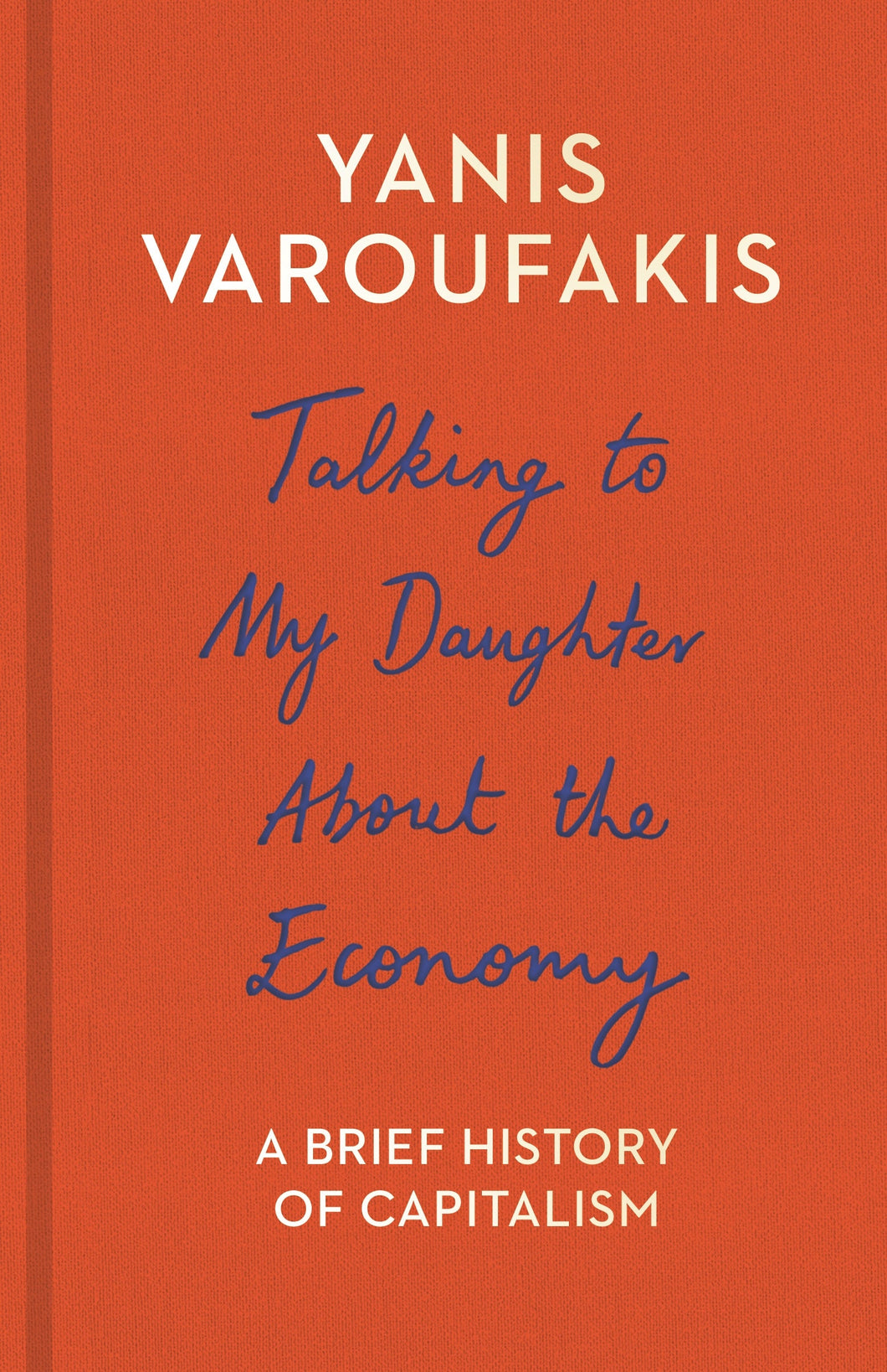 Talking to my Daughter about the Economy - Yanis Varoufakis