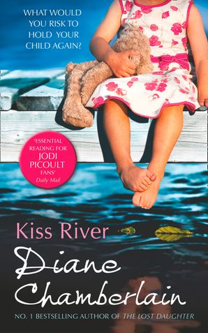 Kiss River - Diane Chamberlain