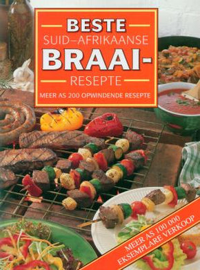 Beste Suid-Afrikaanse Braairesepte - Christa Kirstein