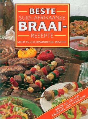Beste Suid-Afrikaanse Braairesepte - Christa Kirstein