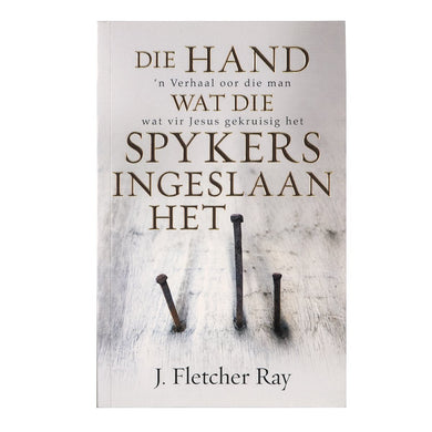 Die Hand wat die Spykers Ingeslaan het - Fletcher J Ray
