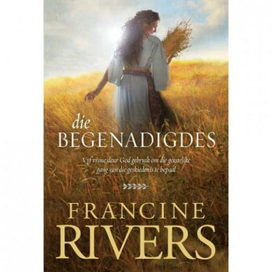 Begenadigdes Die - Francine Rivers