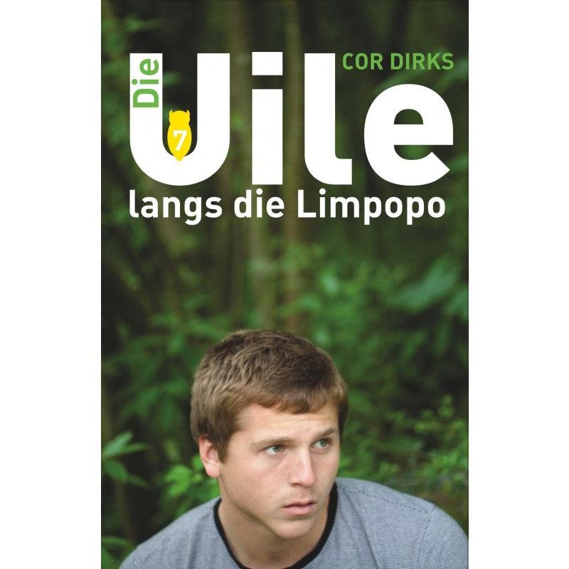 Die Uile 07: Langs die Limpopo - Cor Dirks