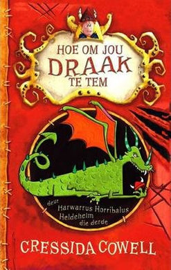 HOJDTT 01: Hoe om jou draak te tem - Cressida Cowell