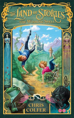 Land of Stories 01: The Wishing Spell - Chris Colfer