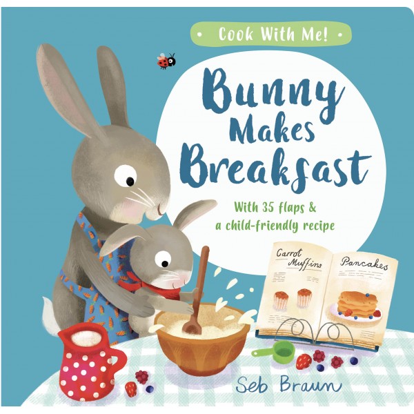 Cook with me: Bunny makes breakfast - Little Tiger
