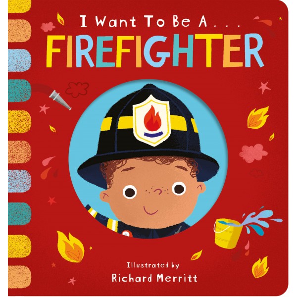 I want to be ... A Firefighter - Little Tiger