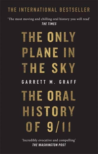 Only Plane in the Sky: Oral History of 9 - Garrett M Graff