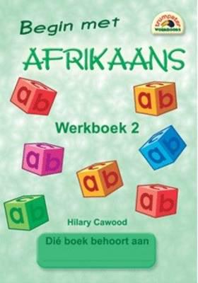 Begin met Afrikaans - WB 02 - Trumpeter Publishers
