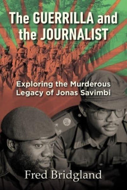 Guerrilla And The Journalist The - Fred Bridgland