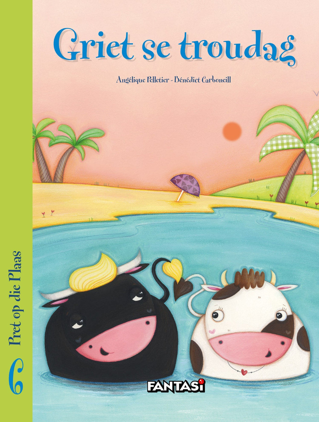 Pret Op Die Plaas: Griet Se Troudag - Angelique Pelletier