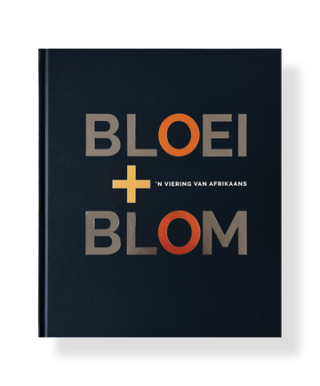 Bloei + Blom: Viering Van Afrikaans