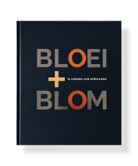 Bloei + Blom: Viering Van Afrikaans