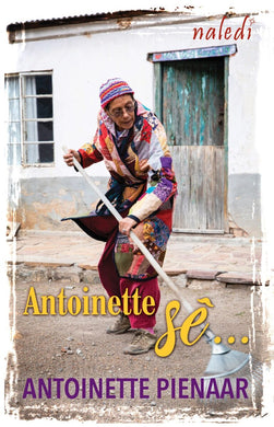 Antoinette Sê - Antoinette Pienaar