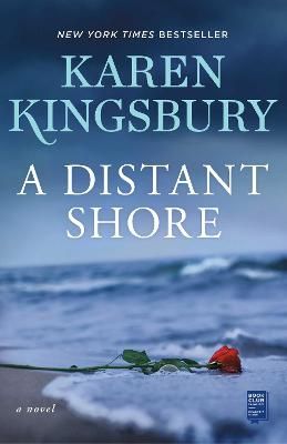 Distant Shore - Karen Kingsbury
